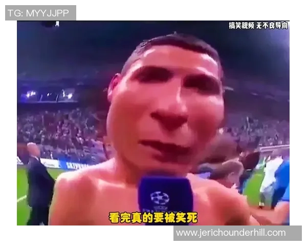国外足球明星在综艺节目中的搞笑瞬间大盘点与精彩回顾